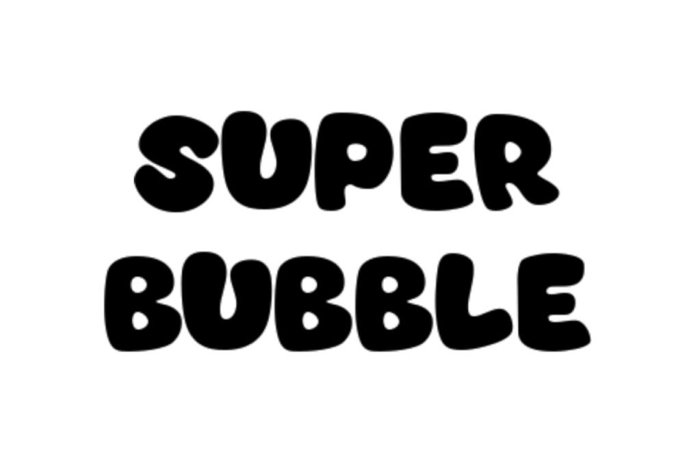 Super Bubble font